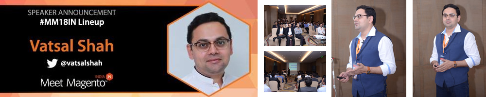 Meet-Magento-India-Speaker-Vatsal-Shah